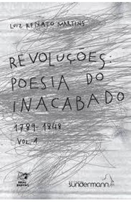 Revolu��es--Poesia-do-inacabado-1789-1848-Vol.-1