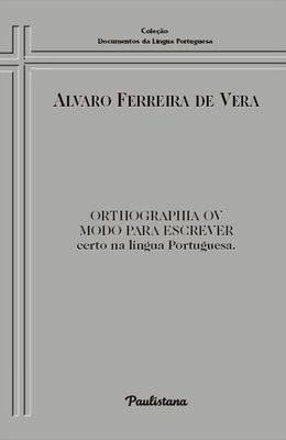 ORTHOGRAPHIA-OV-MODO-PARA-ESCREVER-CERTO-NA-LINGUA-PORTUGUESA