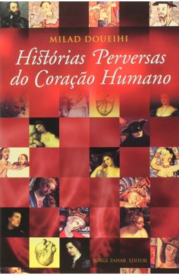 HIST�RIAS-PERVESAS-DO-CORA��O-HUMANO