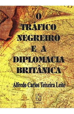 TR�FICO-NEGREIRO-E-A-DIPLOMACIA-BRIT�NICA-O