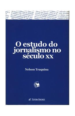 ESTUDO-DO-JORNALISMO-NO-S�CULO-XX-O