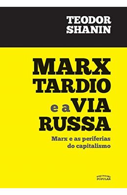 Marx-tardio-e-a-via-russa