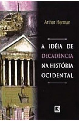 A-IDEIA-DE-DECAD�NCIA-NA-HIST�RIA-OCIDENTAL