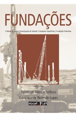 Funda��es---Crit�rios-de-projeto-investiga��o-do-subsolo-funda��es-superficiais-funda��es-profundas