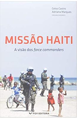 MISSAO-HAITI--A-VISAO-DOS-FORCE-COMMANDERS