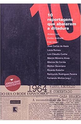 10-REPORTAGENS-QUE-ABALARAM-A-DITADURA