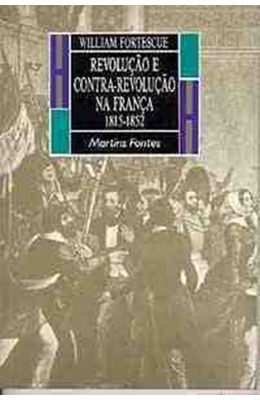 REVOLUCAO-E-CONTRA-REVOLUCAO-NA-FRANCA-1815-1852