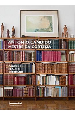 Antonio-Candido-mestre-da-cortesia--cartas-a-Cl�udio-Giordano