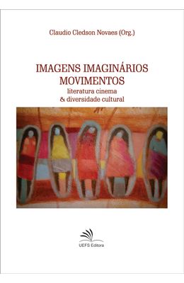 IMAGENS-IMAGINARIOS-MOVIMENTOS--LITERATURA-CINEMA-E-DIVERSIDADE-CULTURAL