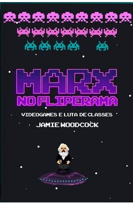 Marx-no-fliperama--Videogames-e-luta-de-classes