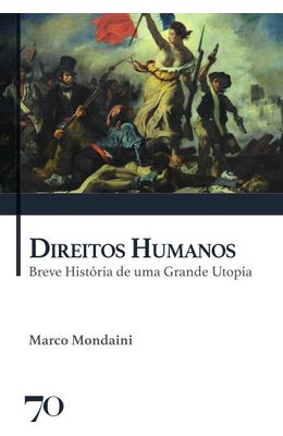 Direitos-Humanos--Breve-Hist�ria-de-uma-Grande-Utopia