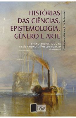 Hist�ria-das-Ci�ncias-Epistemologia-G�nero-e-Arte