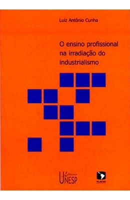 O-ensino-profissional-na-irradia�ao-do-industrialismo