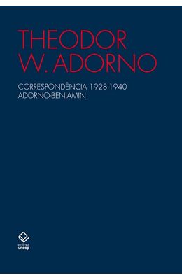 Correspond�ncia-1928-1940-Adorno-Benjamin---2�-edi��o
