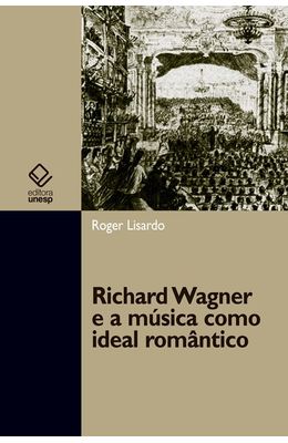 Richard-Wagner-e-a-m�sica-como-ideal-rom�ntico