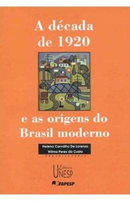 A-D�cada-de-1920-e-as-origens-do-Brasil-moderno