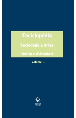 Enciclop�dia-ou-Dicion�rio-razoado-das-ci�ncias-das-artes-e-dos-of�cios---Vol.-5