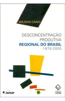 Desconcentra��o-produtiva-regional-do-Brasil-�-1970-2005