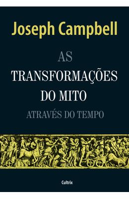 As-Transformac�es-do-Mito-Atrav�s-do-Tempo