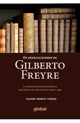 Os-Sherlockismos-de-Gilberto-Freyre