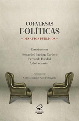 Conversas-pol�ticas-desafios-p�blicos--Entrevistas-com-Fernando-Henrique-Cardoso-Fernando-Haddad-e-Aldo-Fornazieri
