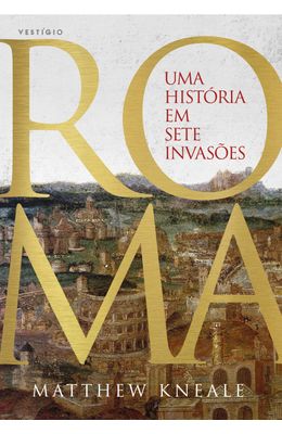 Roma---Uma-hist�ria-em-sete-invas�es