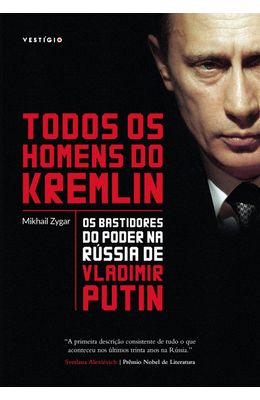 Todos-os-homens-do-Kremlin--os-bastidores-do-poder-na-R�ssia-de-Vladimir-Putin