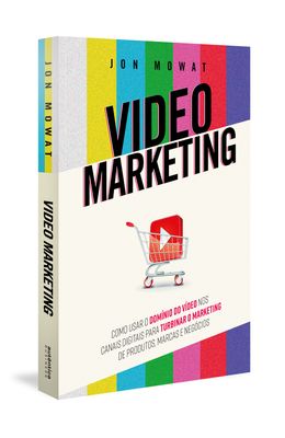 Video-Marketing--como-usar-o-dom�nio-do-v�deo-nos-canais-digitais-para-turbinar-o-marketing-de-produtos-marcas-e-neg�cios