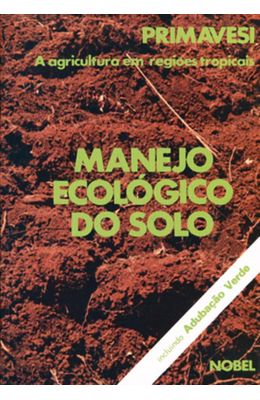 MANEJO-ECOL�GICO-DO-SOLO---A-AGRICULTURA-EM-REGI�ES-TROPICAIS