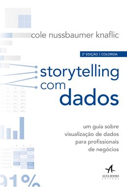 Storytelling-com-Dados--um-Guia-Sobre-Visualiza��o-de-Dados-Para-Profissionais-de-Neg�cios