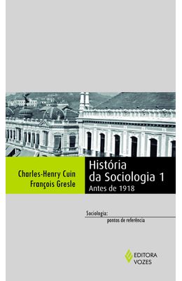 Hist�ria-da-sociologia-Vol.-1---Antes-de-1918