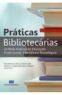 Pr�ticas-Bibliotec�rias-na-Rede-Federal-de-Educa��o-Profissional-Cient�fica-e-Tecnol�gica