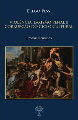 Viol�ncia-Laxismo-Penal-e-Corrup��o-do-Ciclo-Cultural
