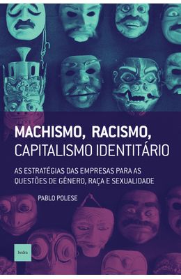 Machismo-racismo-capitalismo-identit�rio