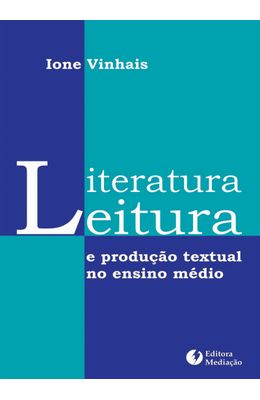 LITERATURA-LEITURA-E-PRODU�AO-TEXTUAL-NO-ENSINO-M�DIO