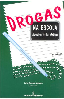 DROGAS-NA-ESCOLA---ALTERNATIVAS-TEORICAS-E-PRATICA