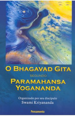 O-BHAGAVAD-GITA-SEGUNDO-PARAMAHANSA-YOGANANDA