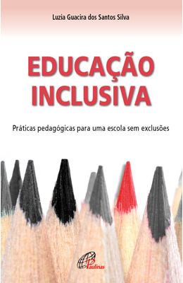 Educa��o-Inclusiva--pr�ticas-pedag�gicas-para-uma-escola-sem-exclus�es