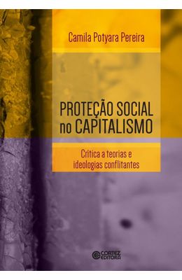 Prote��o-social-no-capitalismo---Cr�tica-a-teorias-e-ideologias-conflitantes