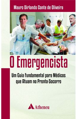 EMERGENCISTA-UM-GUIA-O---UM-GUIA-FUNDAMENTAL-PARA-MEDICOS