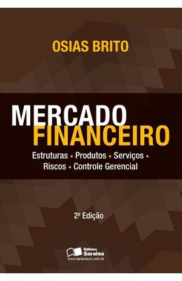 MERCADO-FINANCEIRO--ESTRUTURAS-PRODUTOS-SERVI�OS-RISCOS-CONTROLE-GERENCIAL