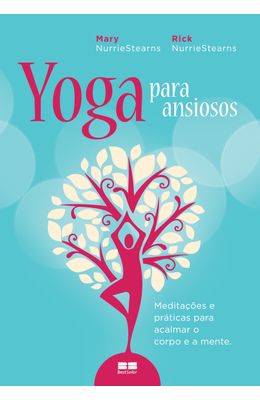 Yoga-para-ansiosos--Medita��es-e-pr�ticas-para-acalmar-o-corpo-e-a-mente