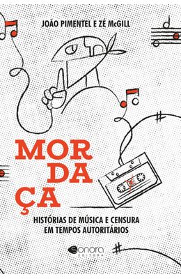 Morda�a--Hist�rias-de-m�sica-e-censura-em-tempos-autorit�rios