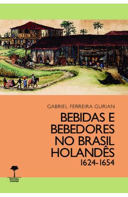Bebidas-e-bebedores-no-Brasil-holand�s-1624-1654
