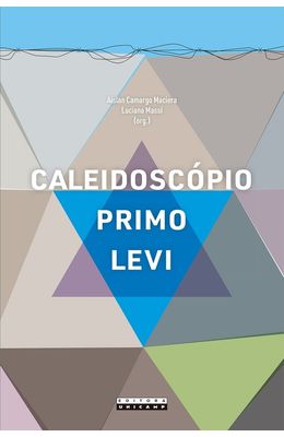 Caleidosc�pio-Primo-Levi---Ensaios-sobre-um-poli�drico-quimiscritor