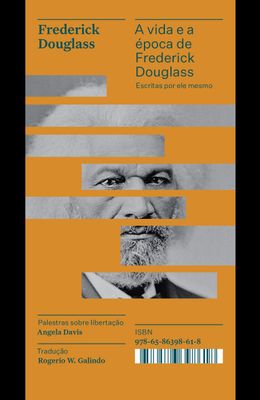 A-vida-e-a-�poca-de-Frederick-Douglass-escritas-por-ele-mesmo---Cole��o-Acervo