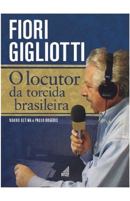 Fiori-Gigliotti---O-locutor-da-torcida-brasileira