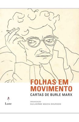 Folhas-em-movimento---Cartas-de-Burle-Marx