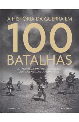 A-Hist�ria-da-guerra-em-100-batalhas