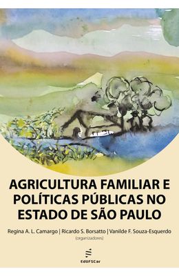 Agricultura-familiar-e-pol�ticas-p�blicas-no-estado-de-S�o-Paulo